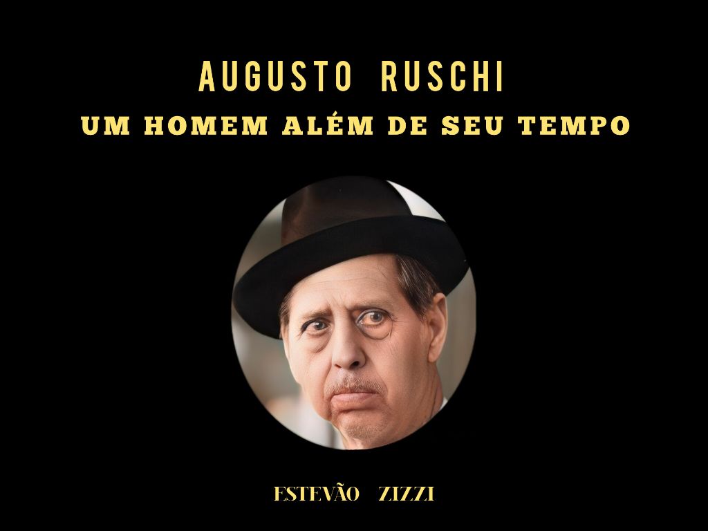 Imagem: capa do livro Augusto Ruschi Um Homem Além De Seu Tempo